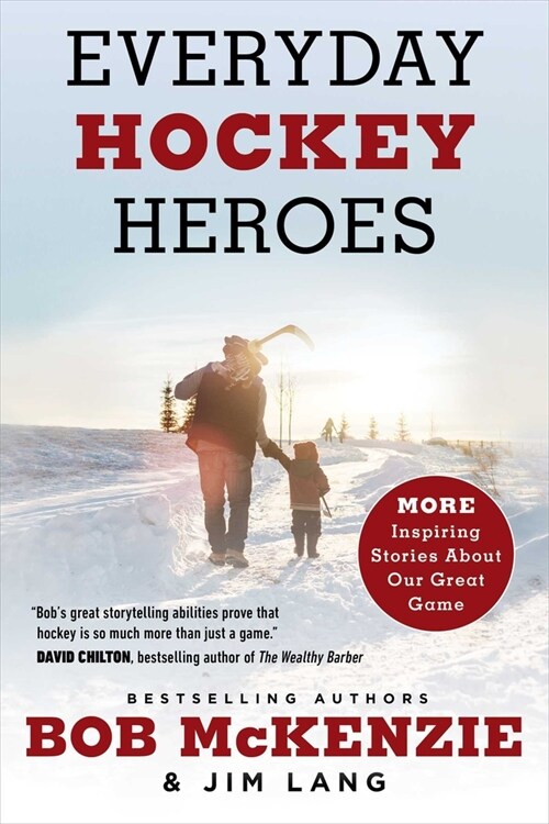 Everyday Hockey Heroes, Volume II: More Inspiring Stories about Our Great Game (Hardcover)