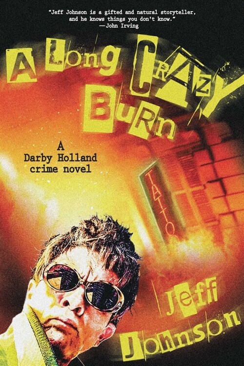 A Long Crazy Burn: A Darby Holland Crime Novel (Paperback)