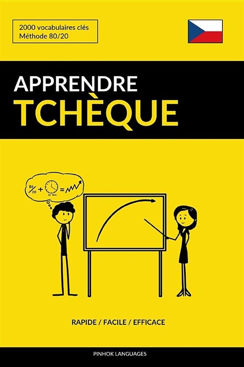 Apprendre le tch?ue - Rapide / Facile / Efficace: 2000 vocabulaires cl? (Paperback)