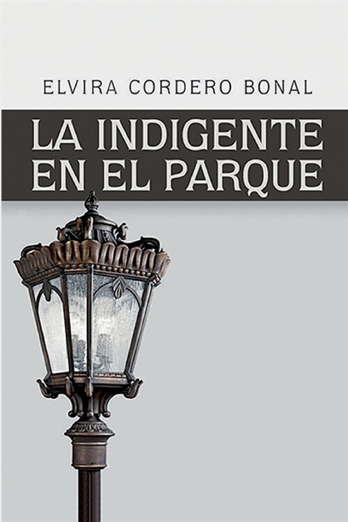 La indigente en el parque (Paperback)