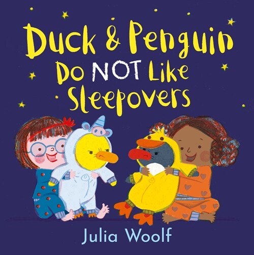 Duck and Penguin Do Not Like Sleepovers (Hardcover)