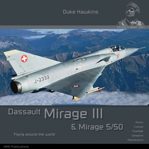 Dassault Mirage III/5: Aircraft in Detail (Paperback)