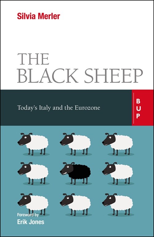 The Black Sheep: Todays Italy and the Eurozone (Paperback)