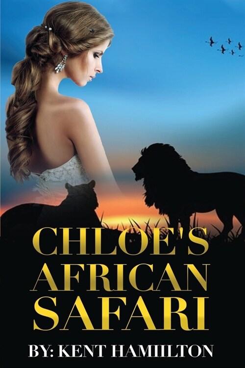 Chloes African Safari (Paperback)