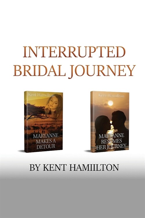 Interrupted Bridal Journey: 2 books in 1 (Paperback)