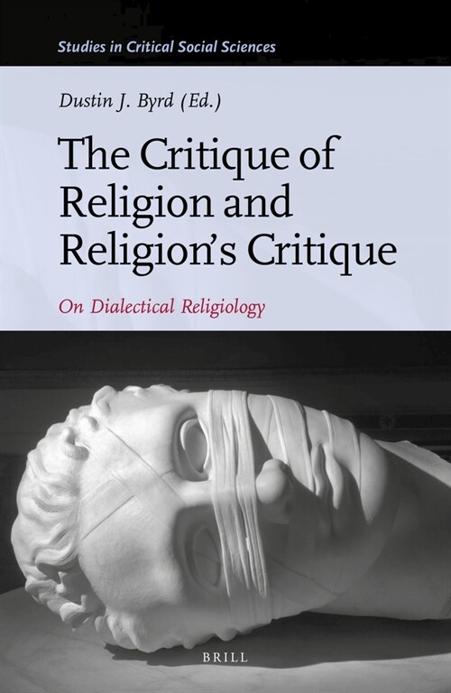 The Critique of Religion and Religions Critique: On Dialectical Religiology (Hardcover)