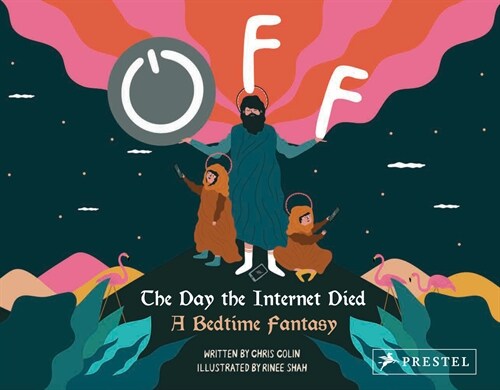 Off: The Day the Internet Died: A Bedtime Fantasy (Hardcover)