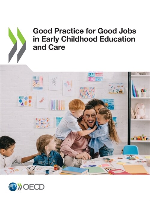 Good Practice for Good Jobs in Early Childhood Education and Care (Paperback)