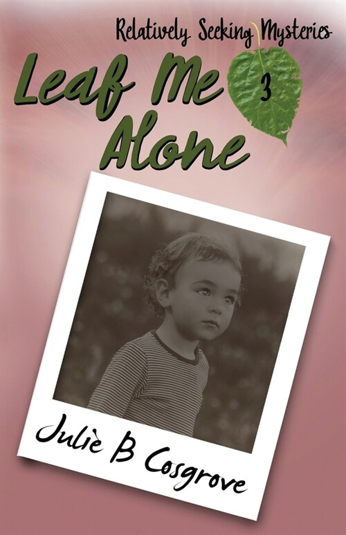 Leaf Me Alone (Paperback)