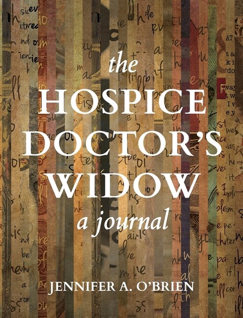 The Hospice Doctors Widow: A Journal (Hardcover)