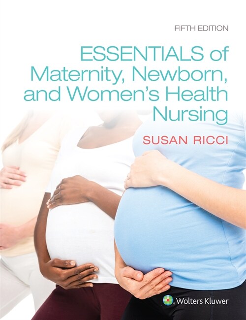 Essentials of Maternity, Newborn, and Womens Health (Hardcover, 5)