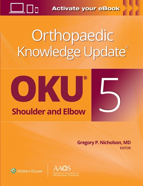 Orthopaedic Knowledge Update(r) Shoulder and Elbow 5: Print + eBook (Paperback, 5)