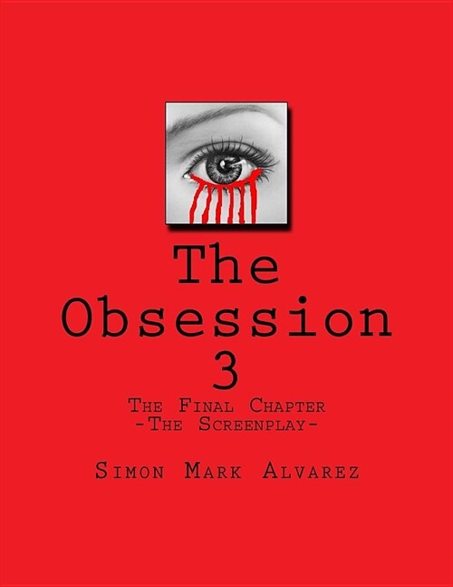 The Obsession 3: -The Screenplay- (Paperback)
