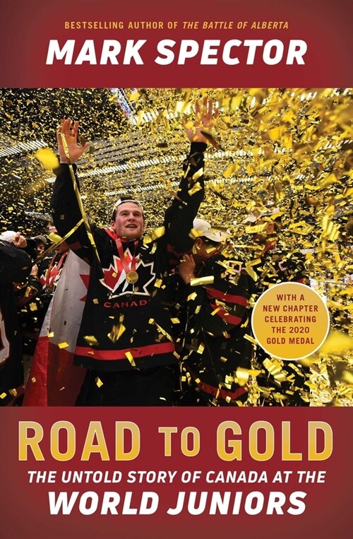 Road to Gold: The Untold Story of Canada at the World Juniors (Paperback)