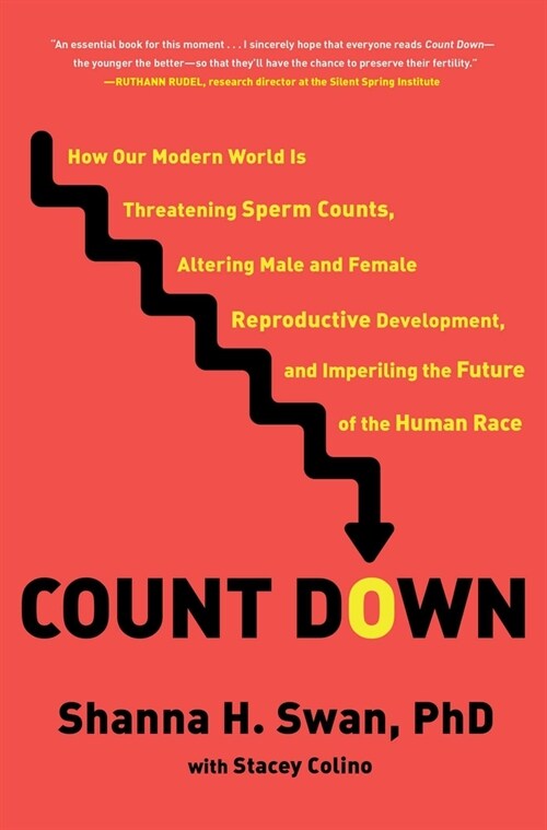Count Down: How Our Modern World Is Threatening Sperm Counts, Altering Male and Female Reproductive Development, and Imperiling th (Hardcover)