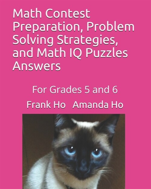 Math Contest Preparation, Problem Solving Strategies, and Math IQ Puzzles: For Grades 5 and 6 (Paperback)
