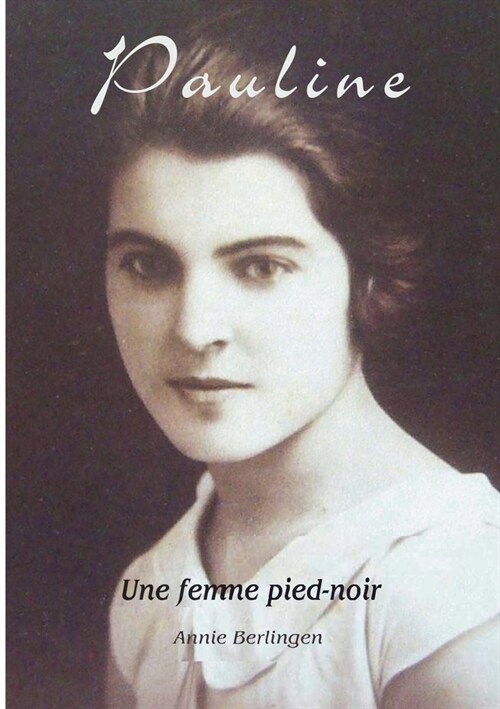 Pauline: Une femme pied noir (Paperback)