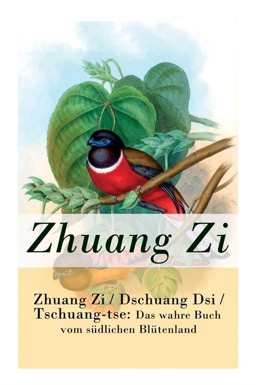 Zhuang Zi / Dschuang Dsi / Tschuang-tse: Das wahre Buch vom s?lichen Bl?enland: Das Hauptwerk des Daoismus (Paperback)