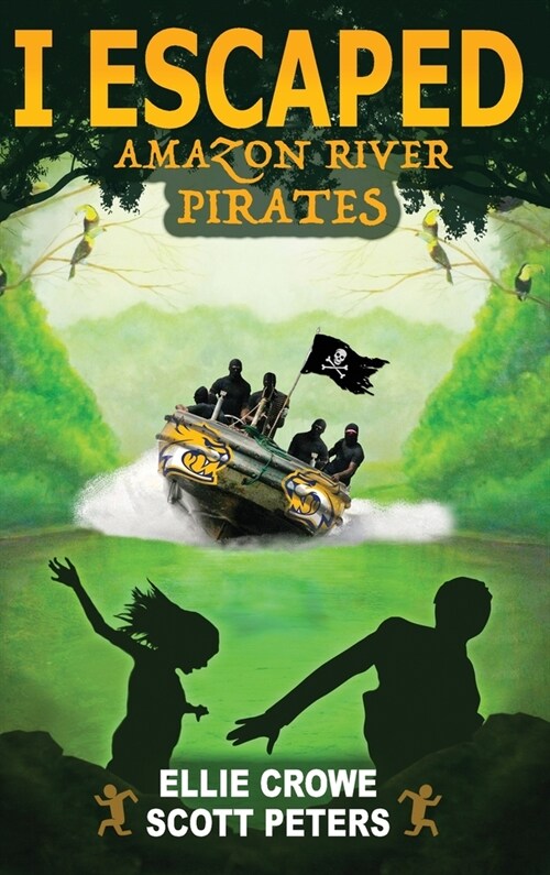 I Escaped Amazon River Pirates (Hardcover)