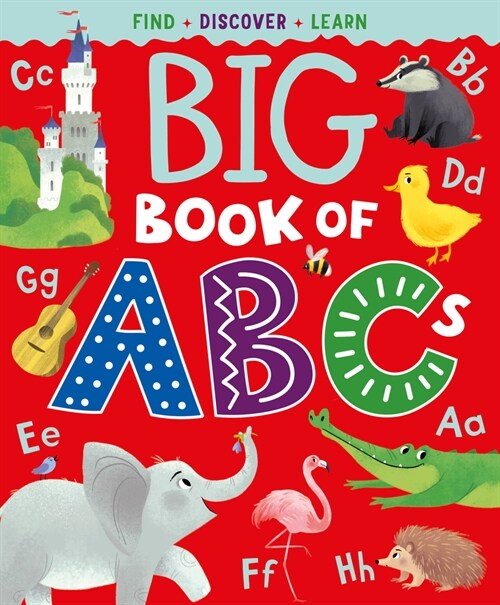 Big Book of ABCs: Find, Discover, Learn (Hardcover)