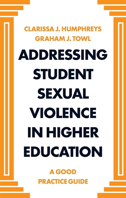 Addressing Student Sexual Violence in Higher Education : A Good Practice Guide (Paperback)