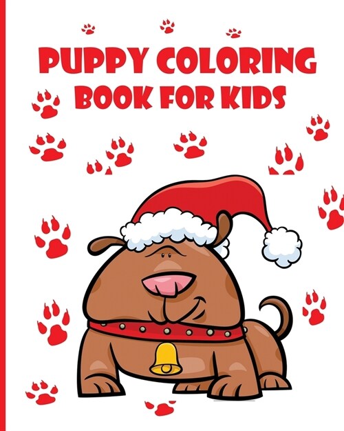 Puppy Coloring Book For Kids: Super Fun Coloring Book For Kids (High Quality Coloring Book) (Paperback)