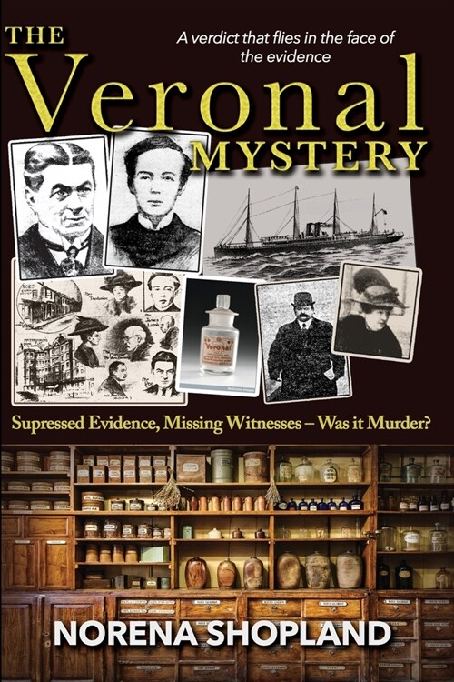 The Veronal Mystery : Supressed Evidence, Missing Witnesses - Was it Murder? (Paperback)