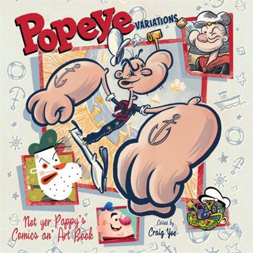 Popeye Variations: Not Yer Pappys Comics An Art Book (Hardcover)