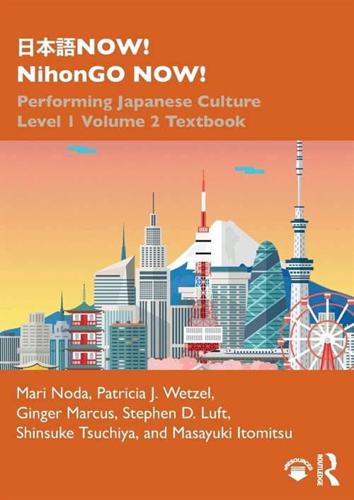 ???NOW! NihonGO NOW! : Performing Japanese Culture – Level 1 Volume 2 Textbook (Paperback)