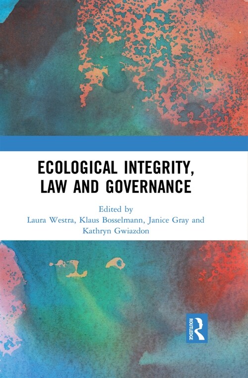Ecological Integrity, Law and Governance (Paperback, 1)