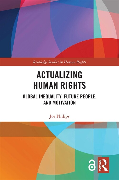 Actualizing Human Rights : Global Inequality, Future People, and Motivation (Hardcover)