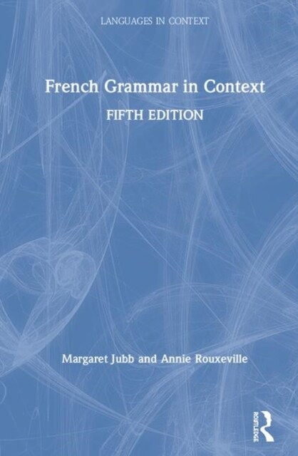 French Grammar in Context (Hardcover, 5 ed)