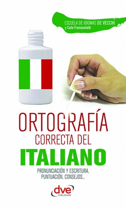 ORTOGRAFIA CORRECTA DEL ITALIANO (Book)