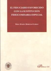 FIDUCIARIO FAVORECIDO CON LA CONSTITUCION FIDEICOMISARIA (Book)