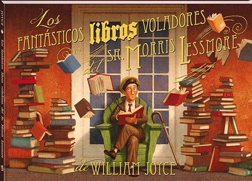 FANTASTICOS LIBROS VOLADORES DE SR MORRIS LESSMORE (Book)