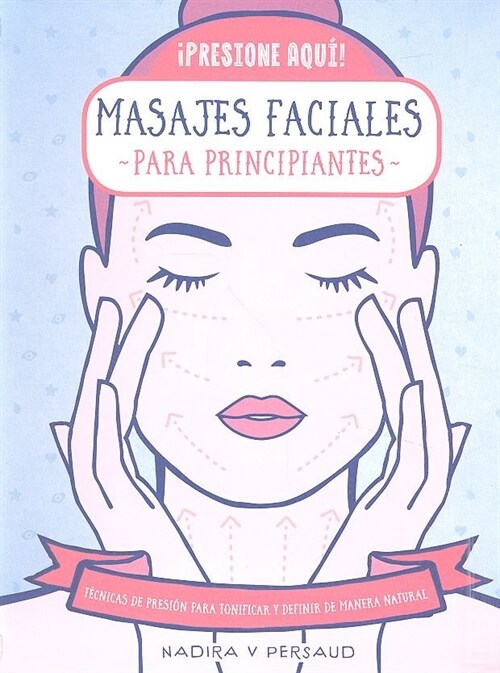 MASAJES FACIALES PARA PRINCIPIANTES (Book)