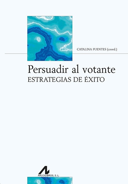 PERSUADIR AL VOTANTE (Other Book Format)