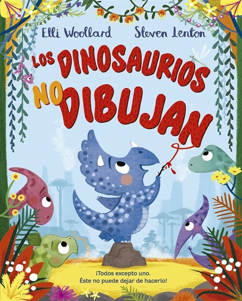 LOS DINOSAURIOS NO DIBUJAN (Hardcover)