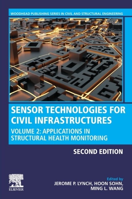 Sensor Technologies for Civil Infrastructures : Volume 2: Applications in Structural Health Monitoring (Paperback, 2 ed)