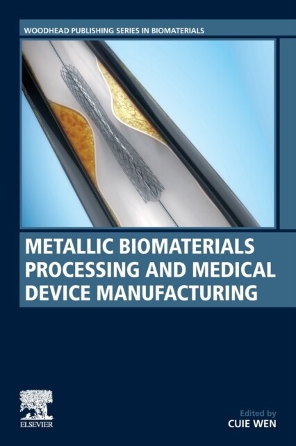 Metallic Biomaterials Processing and Medical Device Manufacturing (Paperback)