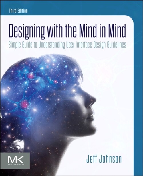 Designing with the Mind in Mind: Simple Guide to Understanding User Interface Design Guidelines (Paperback, 3)