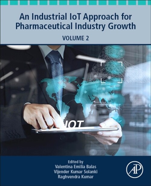 An Industrial Iot Approach for Pharmaceutical Industry Growth: Volume 2 (Paperback)