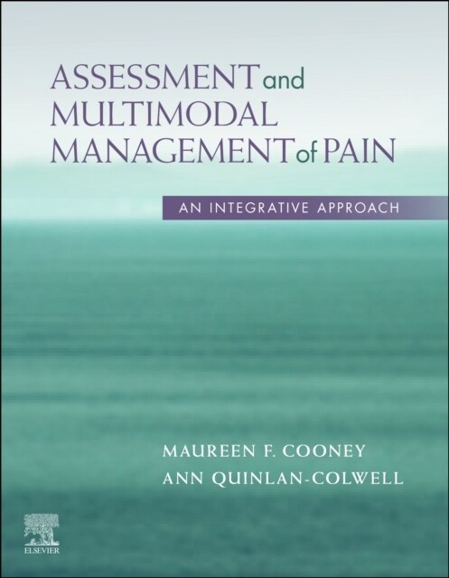 Assessment and Multimodal Management of Pain: An Integrative Approach (Paperback)