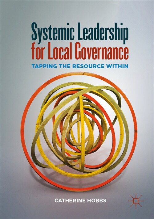 Systemic Leadership for Local Governance: Tapping the Resource Within (Paperback, 2019)