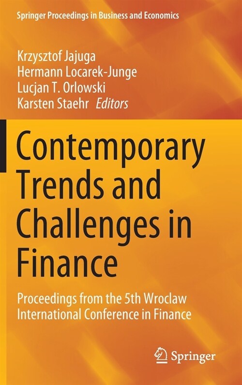 Contemporary Trends and Challenges in Finance: Proceedings from the 5th Wroclaw International Conference in Finance (Hardcover, 2020)