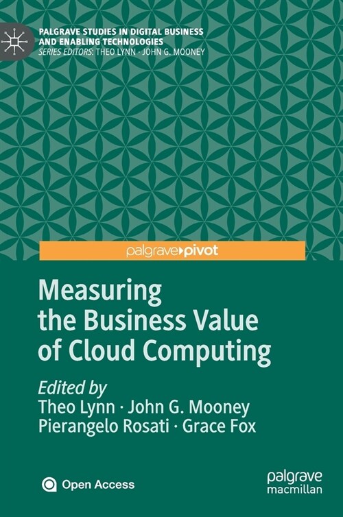 Measuring the Business Value of Cloud Computing (Hardcover)