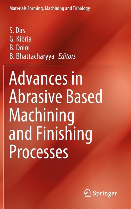 Advances in Abrasive Based Machining and Finishing Processes (Hardcover)