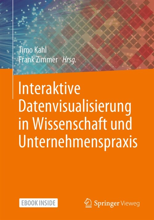 Interaktive Datenvisualisierung in Wissenschaft Und Unternehmenspraxis (Paperback, 1. Aufl. 2020)