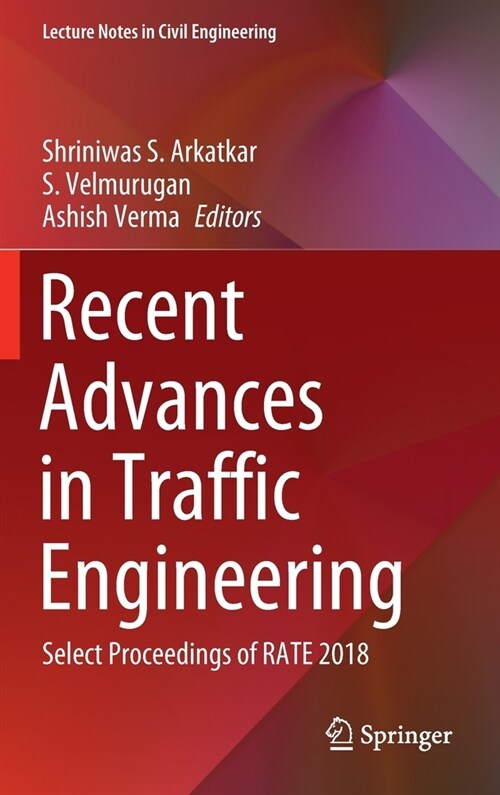 Recent Advances in Traffic Engineering: Select Proceedings of Rate 2018 (Hardcover, 2020)