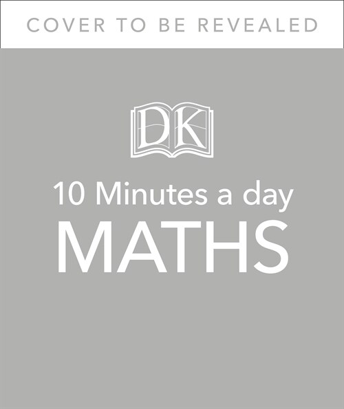 10 Minutes A Day Maths, Ages 3-5 (Preschool) : Supports the National Curriculum, Helps Develop Strong Maths Skills (Paperback)